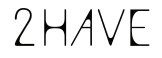 2HAVE